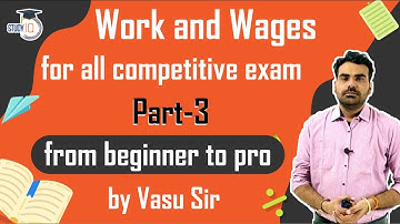 Work And Wages tricks for all Competitive Exams | Part 3 for WB PSC, APSC, GPSC, HPSC, PPSC