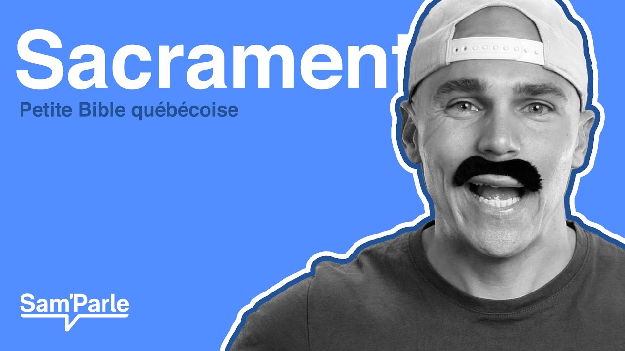 Sacrament || Petite Bible québécoise