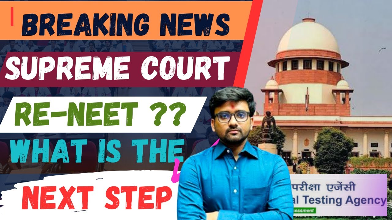 NEET 2024 RENEET EXAM?WHAT IS THE NEXT STEP?SUPREME COURT FINAL ...