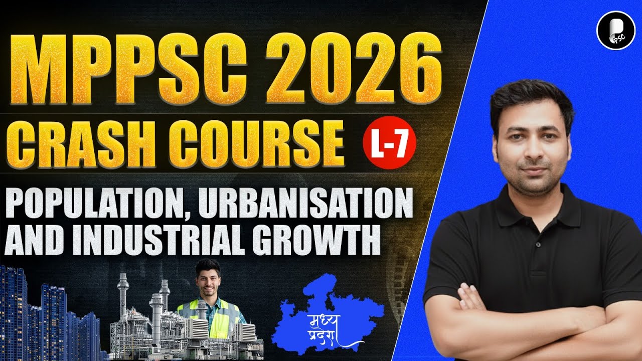 MPPSC 2026 MP History & Geography | Population, Urbanisation and Industrial Growth | L-7