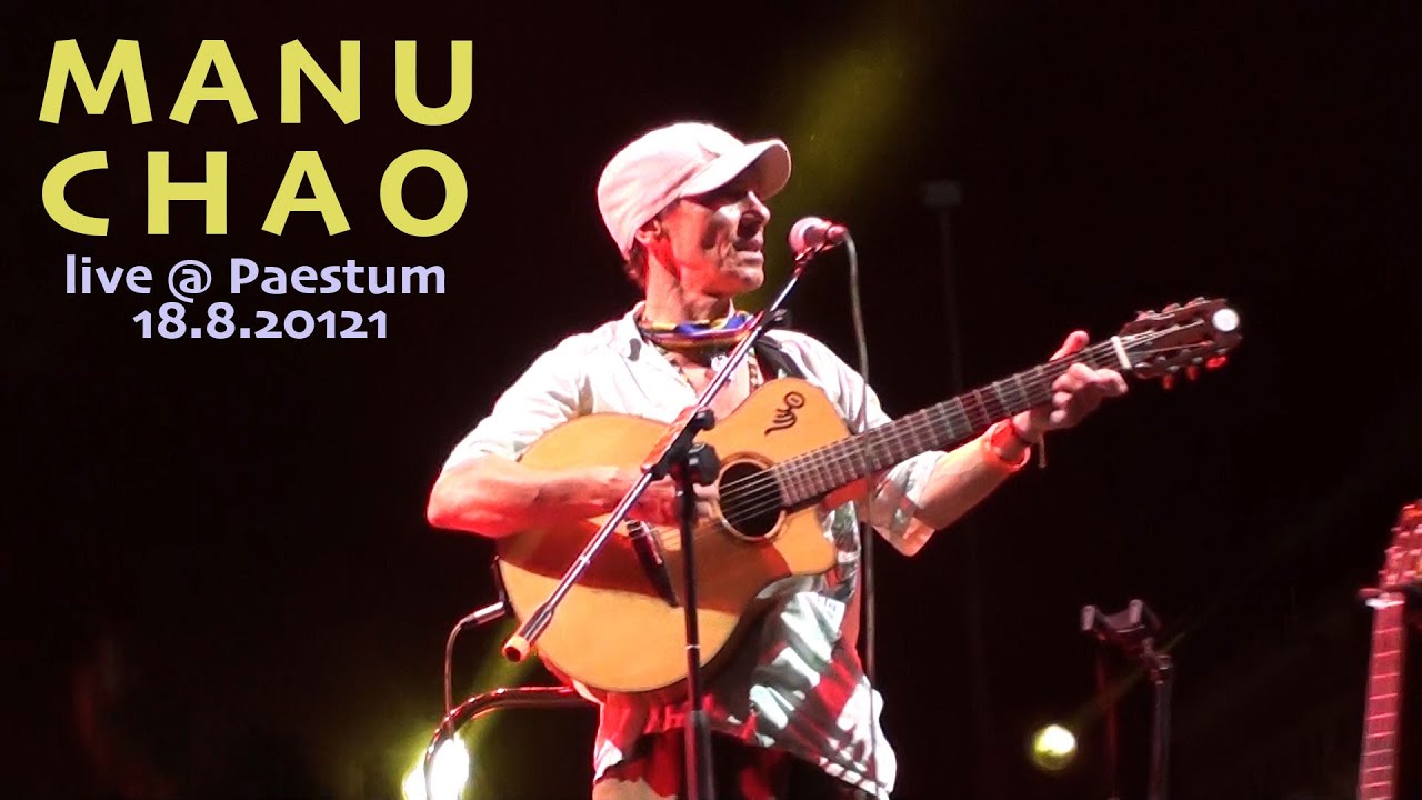 Manu Chao Me Gustas Tu (live Paestum SA 18/8/2021) YouTube Manu Chao Me Gustas Tu (live Paestum SA 18/8/2021) YouTube