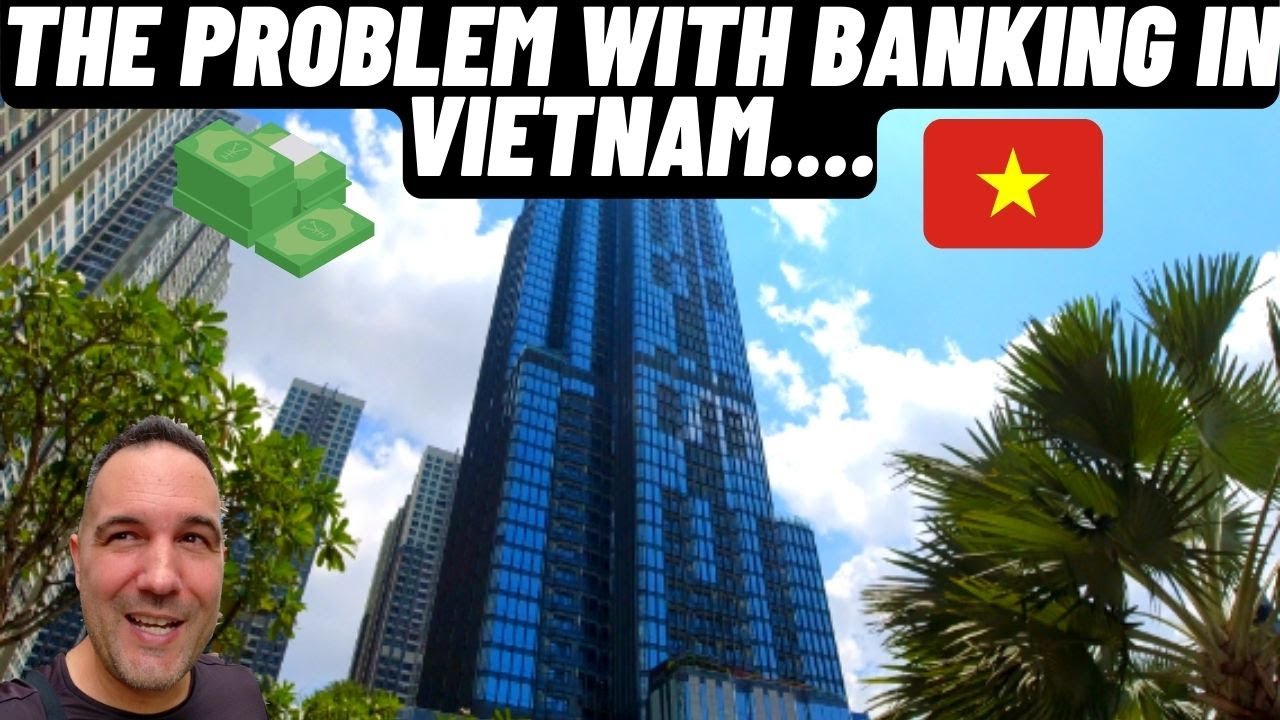 Can you open a bank account in Vietnam? Banking in Vietnam for foreigners. Vietnam Vlog
