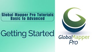 Celebrity Getting Started with Global Mapper Pro: Comprehensive Tool and Feature Overview Profile