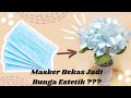 Tutorial Sulap Masker Bekas Jadi Bunga Estetik Hydrangea