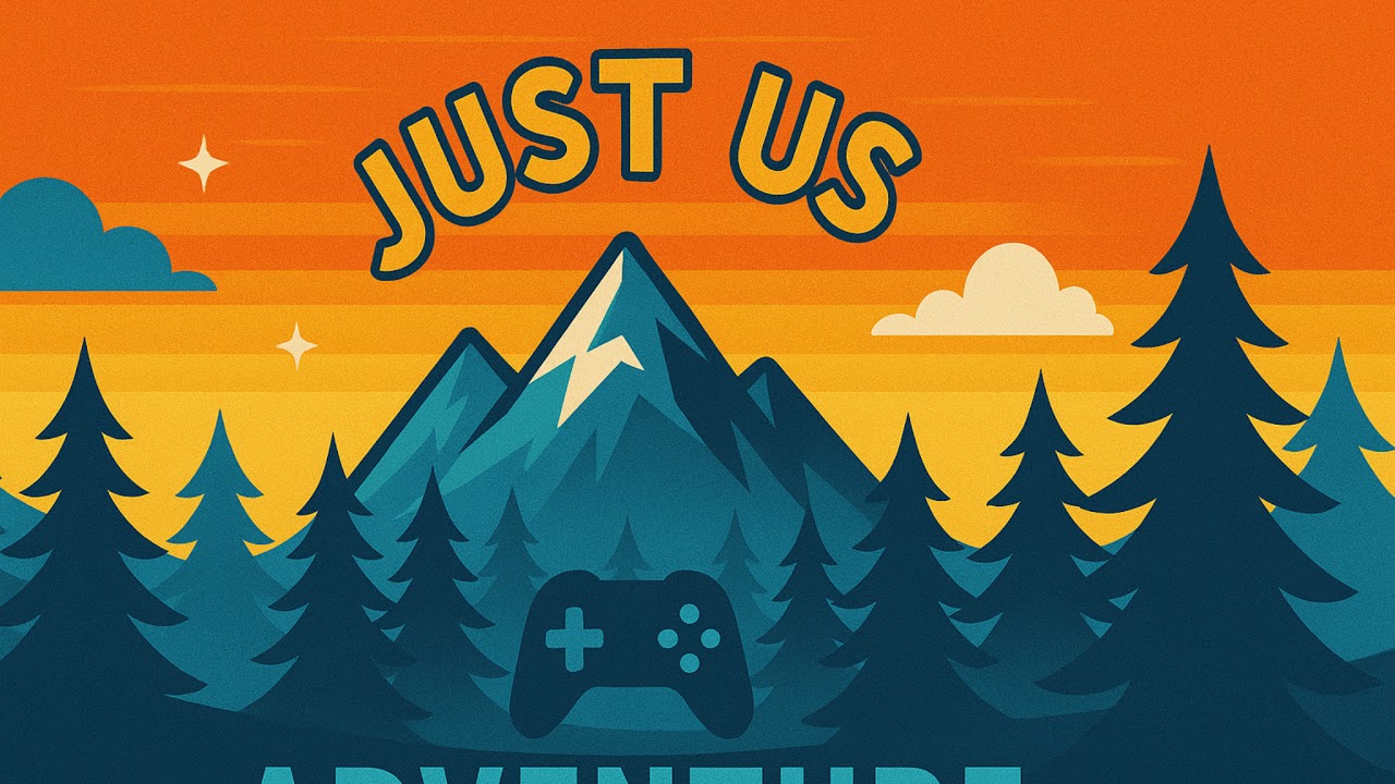 Just Us Adventure Live Stream - YouTube
