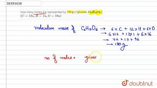 How Many Moles Are Represented By 100 G Of Glucose C 6 H 12 O 6 C 12 U H 1 U Youtube How Many Moles Are Represented By 100 G Of Glucose C 6 H 12 O 6 C 12 U H 1 U Youtube