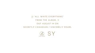 Video thumbnail of "JJ - "All White Everything" (Official Audio, Album Version)"