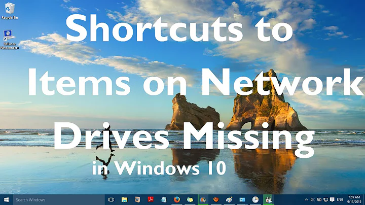 Fix: Shortcuts to Items on Network Drives Missing in Windows 10