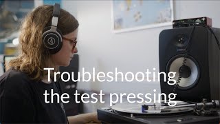 Troubleshooting The Test Pressing - A Stamper Discs Film