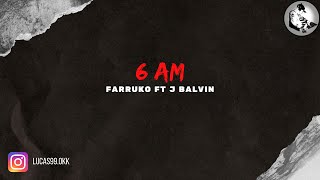 Farruko ft J Balvin - 6AM (Lukiitaah DJ)