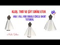 YARIM, TAM VE DUBLE DAİRE KLOŞ ETEK - Half, Full and Double Circle Skirt Tutorial | Necla Şölen