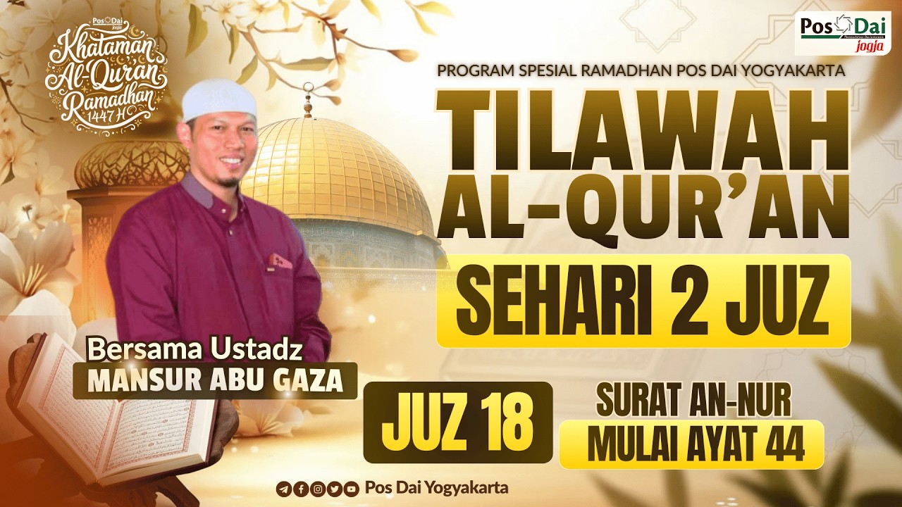 KHOTMUL QUR'AN INDONESIA METODE UMMI JUZ 18 🔴 SURAT AN-NUUR  MULAI AYAT 44 LIVE NGAOS