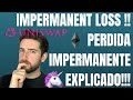 PERDIDA IMPERMANENTE O IMPERMANTENT LOSS!!! EXPLICACION BASICA!!!
