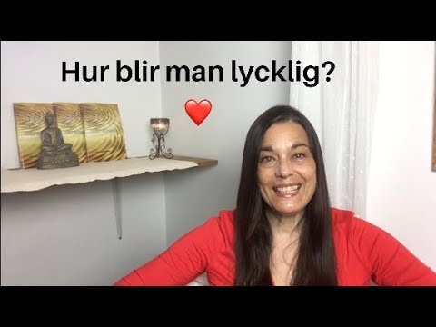 Video: Hur Man Lär Sig Att Vara Lycklig