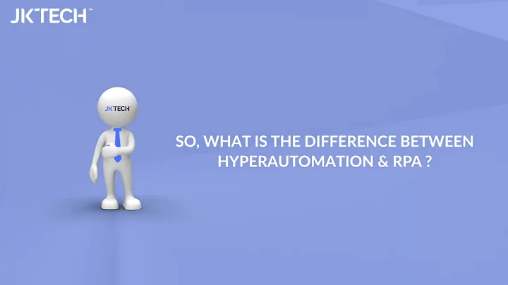 Hyperautomation Vs Robotic Process Automation (RPA) | JK Tech