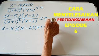 cara menyelesaikan pertidaksamaan episode 6