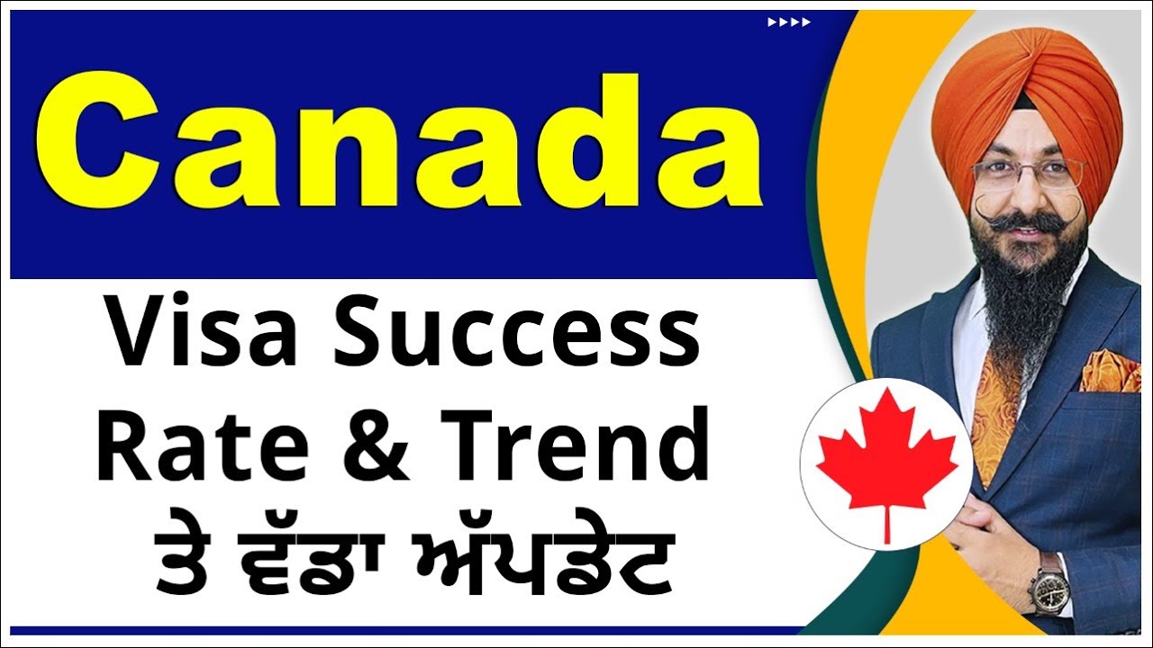 Canada Visa Success Rate & Trend ਤੇ ਆਇਆ ਵੱਡਾ ਅੱਪਡੇਟ - YouTube