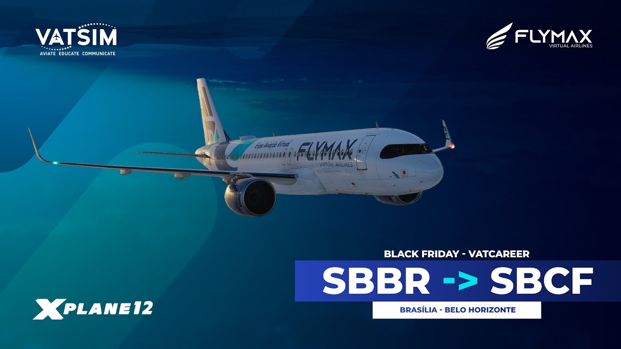 BLACK FRIDAY - VatCareer | SBBR ➜ SBCF | A20N | X-Plane 12 VATSIM