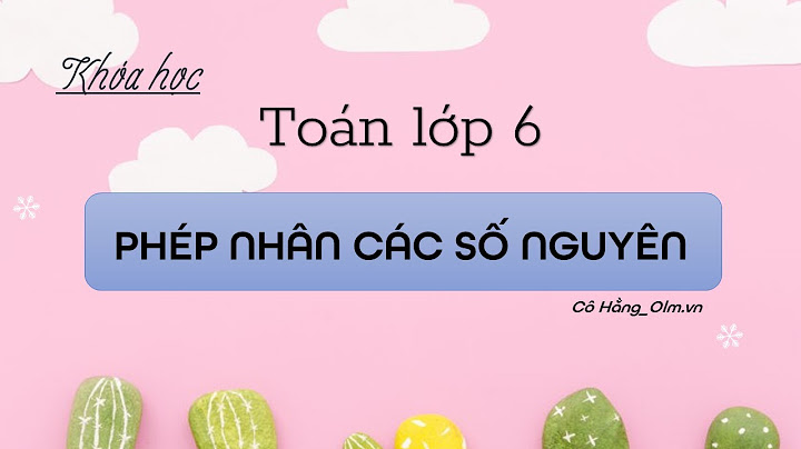 Bài tập tính chất phép nhân số nguyên năm 2024