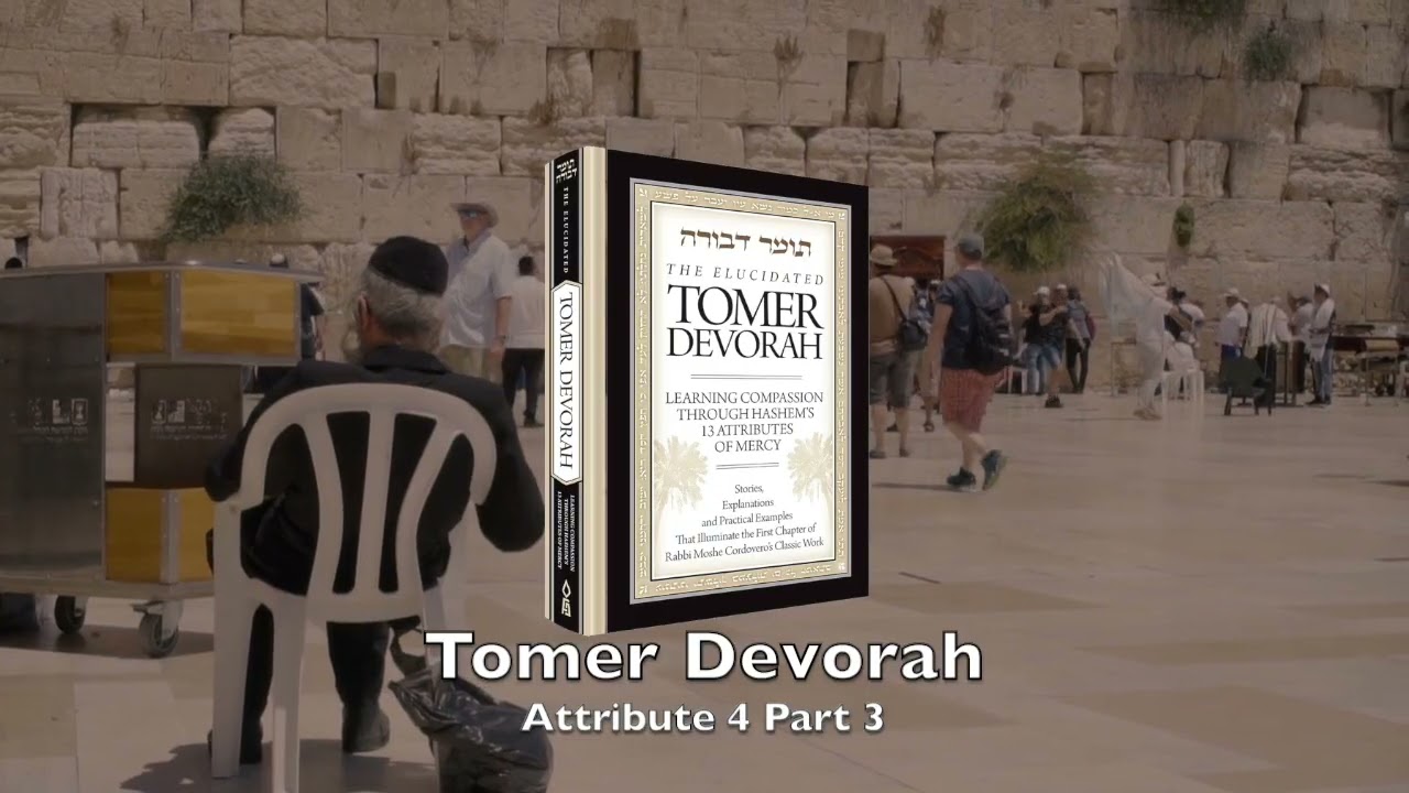 Tomer Devorah: Attribute 4 Part 3