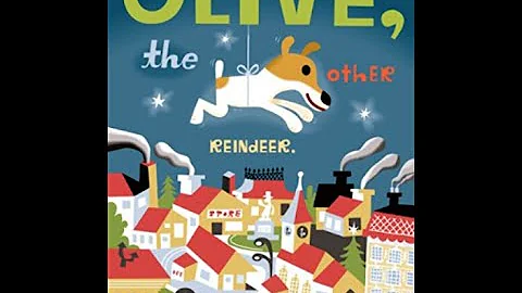 Read Aloud- Olive, the Other Reindeer by Vivian Walsh and J. Otto Seibold