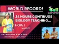 World record24 hrs continuos biology teaching indiabookofrecords asiabookofrecords cellacademy