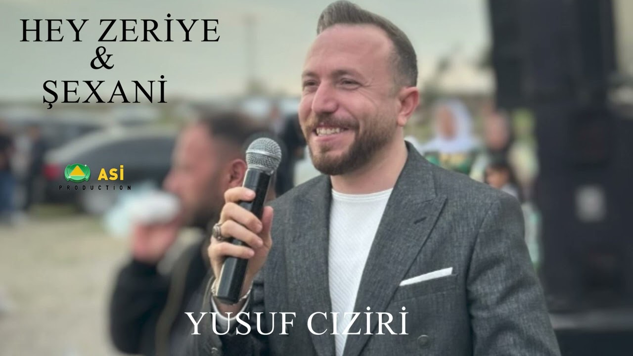 Yusuf Cıziri Hey Zeriye & Şexani