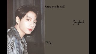 Jungkook FMV {Know me to well}