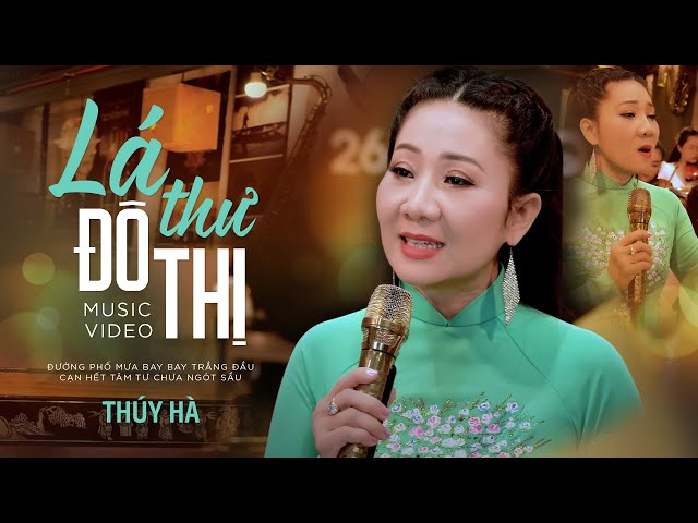 Giọng hát liêu trai đầy cảm xúc với Lá Thư Đô Thị - Thúy Hà (MV) class=