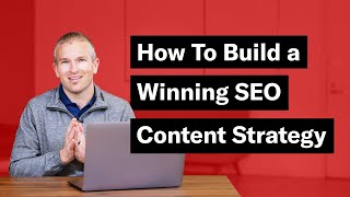 How To Build a Winning SEO Content Strategy