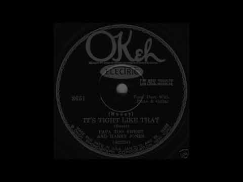 Papa Too Sweet  & Harry Jones-Honey It'S Tight Like That