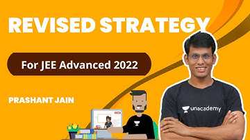 Revised Strategy for JEE Advanced 2022 | Prashant Jain | JEE Math Rankers