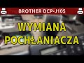 BROTHER DCP-J105 🖨️ Wymiana pochłaniacza