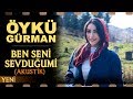 Ben Seni Sevduğumi (Akustik) - Öykü Gürman