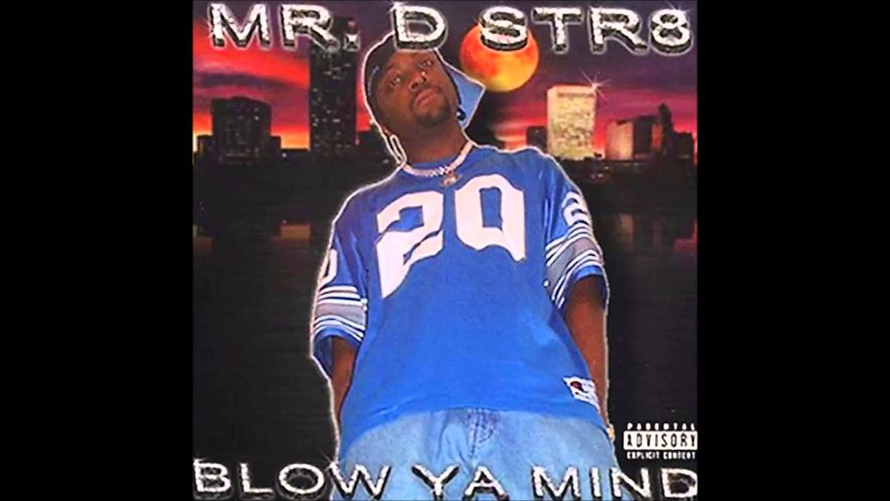 Mr. D Str8: Blow Ya Mind - YouTube