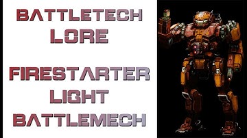 Battletech Lore - Firestarter Light Battlemech