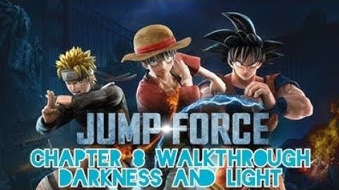 Jump Force (Final Chapter 8 Darkness & Light) Gameplay Walkthrough [No Commentary]