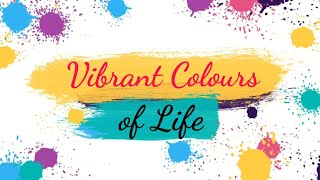 Vibrant Colours of Life | Viths Art