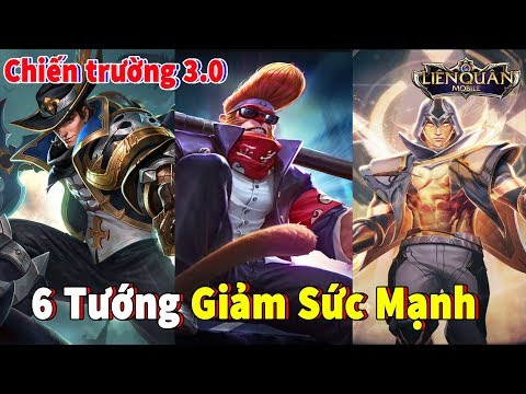 Liên Quân Mobile 6 Tướng Bị Giảm Sức Mạnh Tại Mùa 11 Chi Tiết Cập Nhật Phiên Bản Chiến Trường 3.0