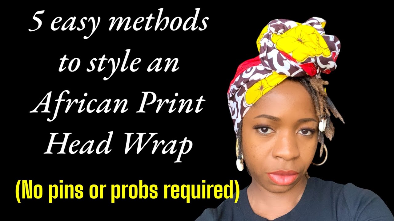 How to Wrap & Style Your African Print Head Scarf