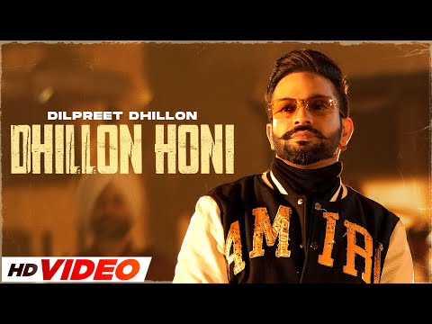 Dhillon Honi (HD Video) | Dilpreet Dhillon | Desi Crew | Mandeep Maavi | Latest Punjabi Song 2023
