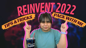 AWS Re:Invent 2022-Watch this before you go!