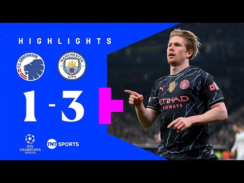 Advantage City 🔥 | F.C. Copenhagen 1-3 Man City | Champions League Round Of 16 Highlights