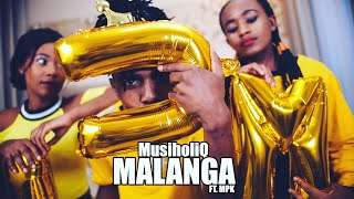 MusiholiQ_Malanga ft MPK