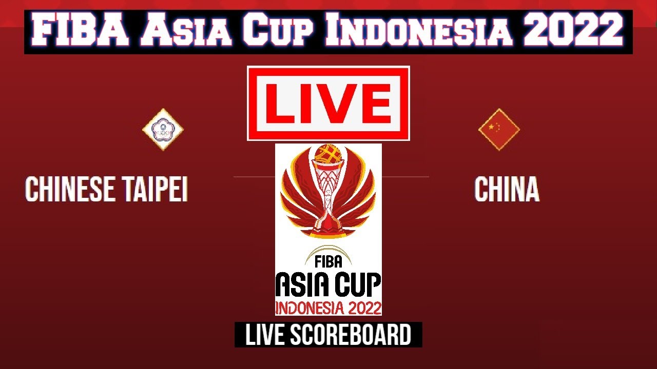 Live Chinese Taipei Vs China FIBA Asia Cup Indonesia 2022 Live Scoreboard Play by Play