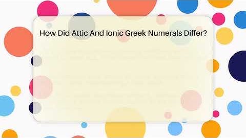 How Did Attic And Ionic Greek Numerals Differ? - The Numbers Channel