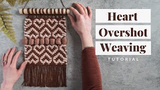 Heart Overshot Weaving (Valentine's Woven Wall Hanging)