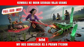 Kembali Ke 80an Sebagai Raja Udang | Filem Baru CEO Aksi 2025 | Filem Asia
