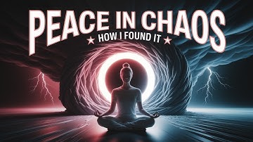 Finding Peace in a Chaotic World