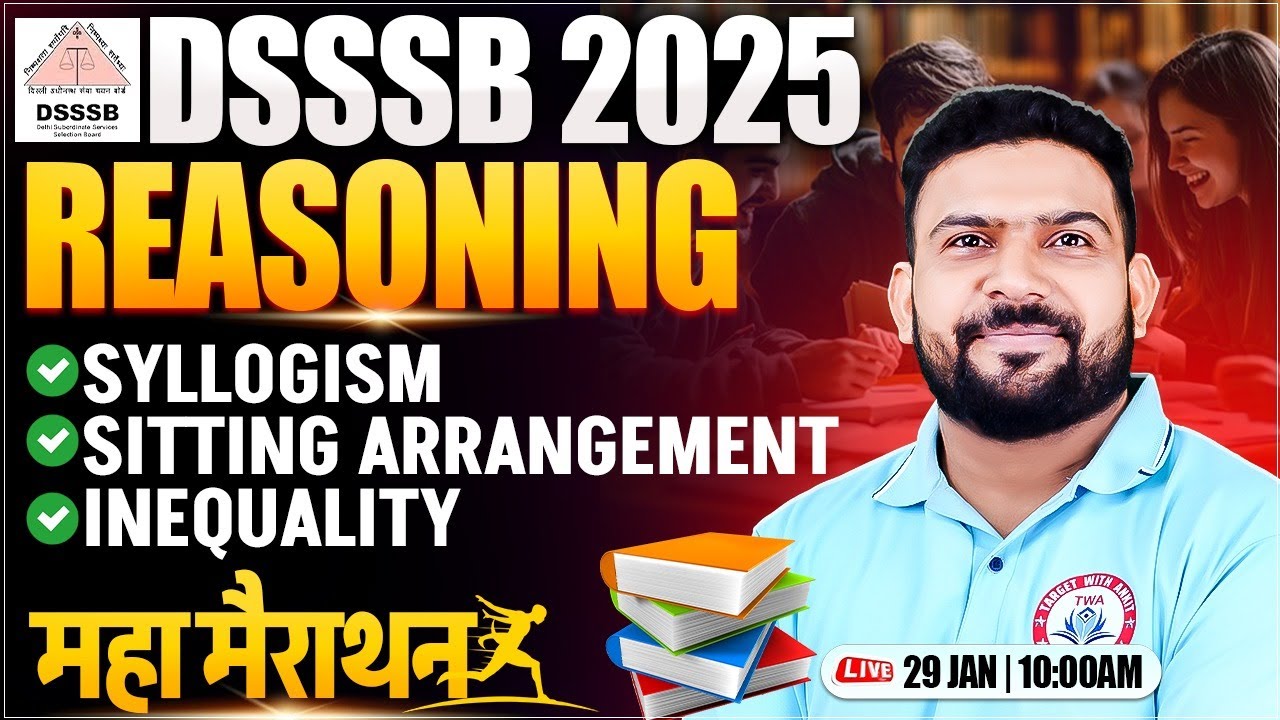 DSSSB PRT 2025 : Reasoning Marathon | Logical Reasoning, DSSSB Reasoning Marathon By PK Sir